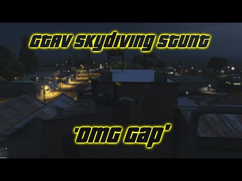 GTAV Skydiving Stunt: 'OMG Building Gap!'