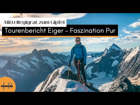 Tourenbericht Eiger (3970m) | Klettern über den Mittellegigrat | Bergsteigen im Berner Oberland