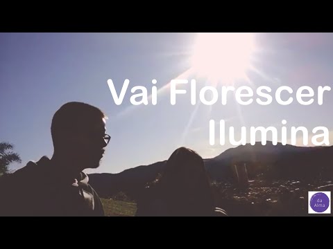 Vai Florescer / Ilumina - Valeria Pontes - Udiyana Bandha (letra e cifra) - Música de Rezo