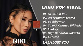 Download lagu NIKI || LA LA LOST YOU - EVERY SUMMERTIME || LAGU POP VIRAL TERENAK TERPOPULER 2025 mp3 Download lagu NIKI || LA LA LOST YOU - EVERY SUMMERTIME || LAGU POP VIRAL TERENAK TERPOPULER 2025 mp3