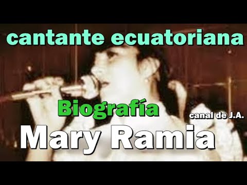 Mary Ramia cantante ecuatoriana de música popular  - Biografía
