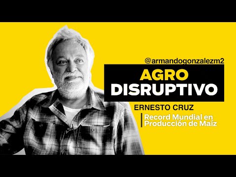 RECORD MUNDIAL EN PRODUCCIÓN DE MAIZ - ERNESTO CRUZ