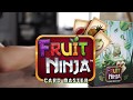 Fruit Ninja Table Top Games Kickstarter Project