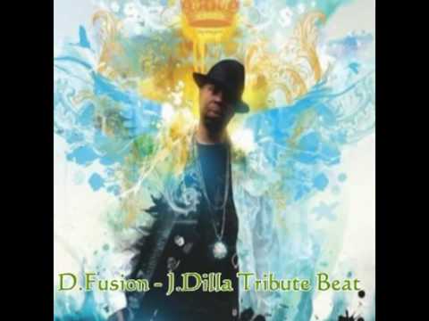 D.Fusion - J.Dilla Tribute Beat (Rest In Peace)