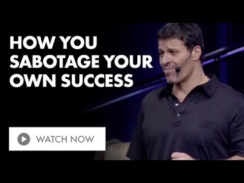 How You Sabotage Your Own Success | Tony Robbins