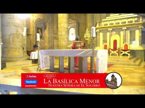 La Santa Misa desde La Basílica Menor Nuestra Señora del Socorro, Santander