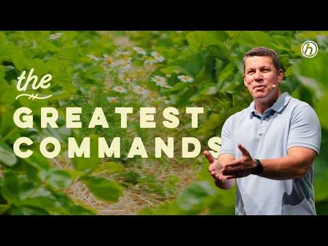 The Greatest Commands | Travis Eades | Cultivated | Oak Hills Church