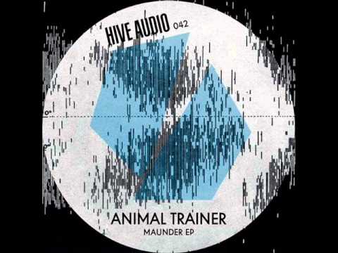 Animal Trainer - Maunder (Original Mix)