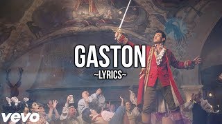 Beauty &amp; The Beast - Gaston (Lyrics) HD