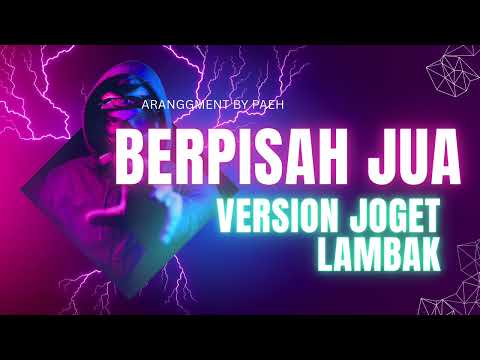 BERPISAH JUA JOGET LAMBAK(cover)