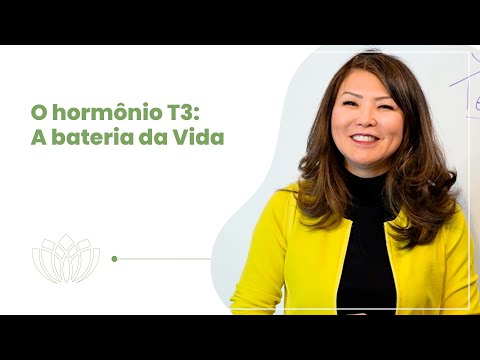 O hormônio T3: a bateria da vida