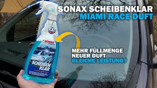 NEU und schon getestet: SONAX ScheibenKlar Miami Race Edition - mehr Füllmenge, gleiche Leistung?