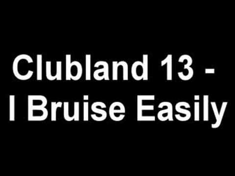 Clubland 13 - i Bruise Easily