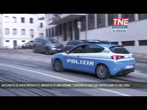 ACCUSATO DI AVER DROGATO E ABUSATO DI UNA 12ENNE: TUNISINO EVADE DAI DOMICILIARI | 11/09/2024