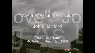 John Hartford -"A Simple Thing As Love"
