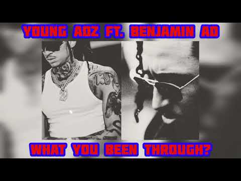 Young Adz (D-Block Europe) x Benjamin AD - What You Been Through?
