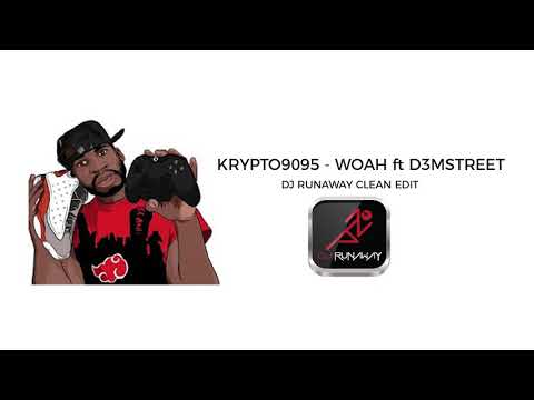 KRYPTO9095 - WOAH ft D3MSTREET (DJ RUNAWAY Clean Short Edit)