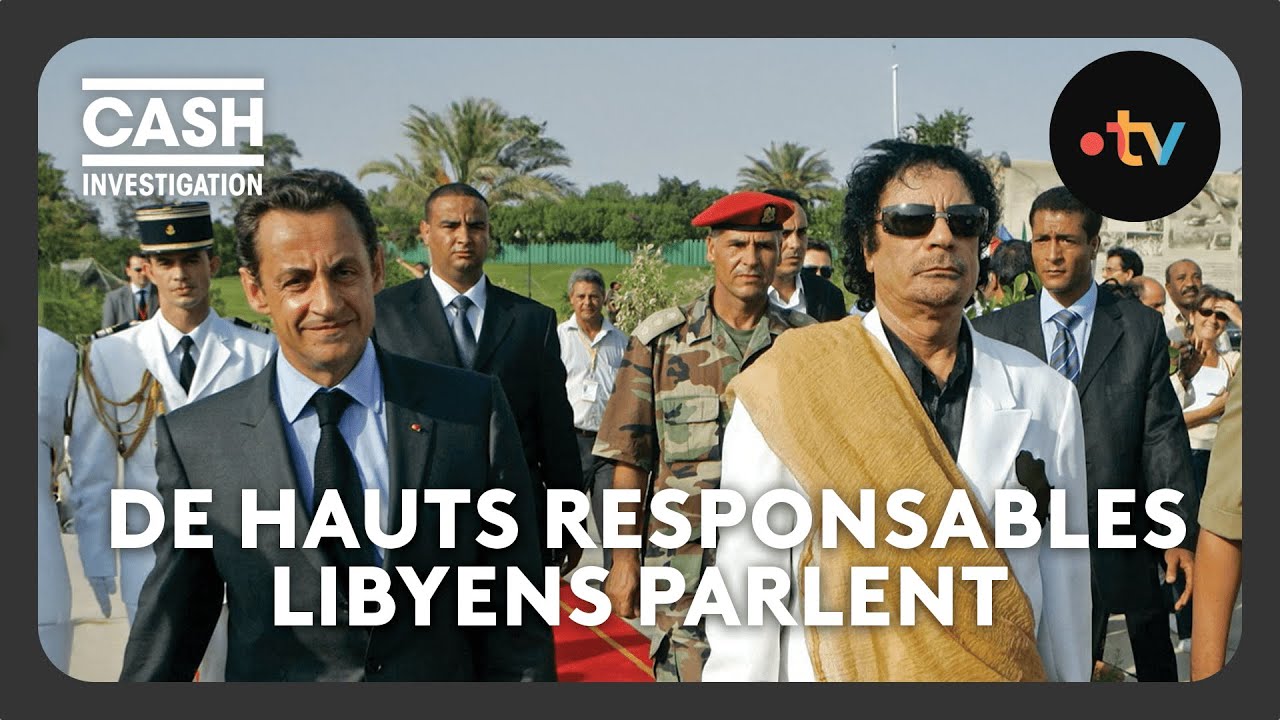 To understand the Sarkozy-Kadhafi case: senior Libyan officials speak out
