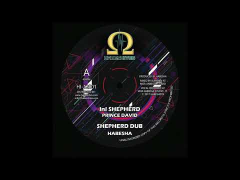 InI Shepherd   Prince David   Shepherd dub   Sista Habesha