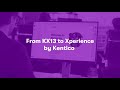 From KX13 To Xperience By Kentico What S New And What Carries Over