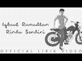 Iqbaal Ramadhan Rindu Sendiri Lirik Video