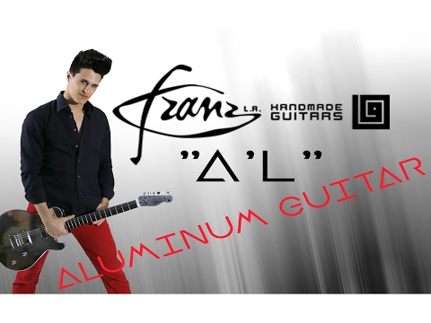 Franz L.A. Guitars "A'l" ALUMINUM GUITAR review - feat. Phil Proietti