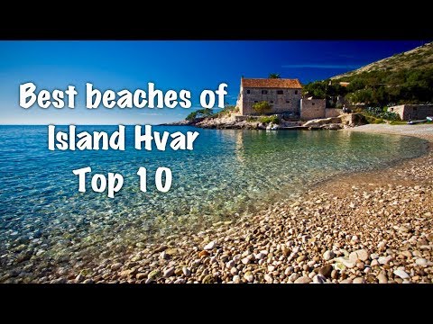 Top 10 Beaches of Island of Hvar, 2025