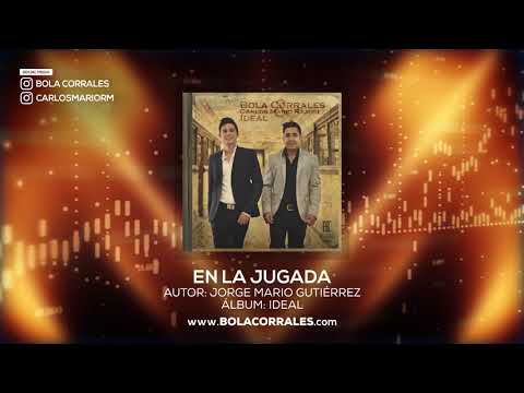 En La Jugada - Bola Corrales & Carlos Mario Ramirez (Audio Oficial)