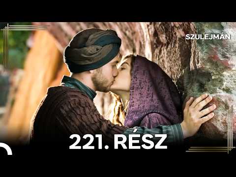 Szulejmán 221 Epizód (Magyar Szinkron)