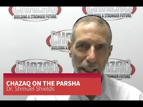 🔥 Chazaq on the Parsha: Eikev🎤 Dr. Shmuel Shields