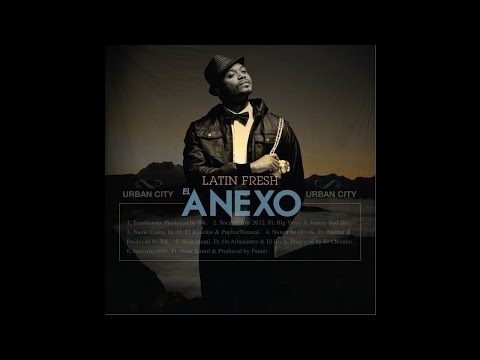3. Latin Fresh - Nadie Como Tu ft El Roockie & Pureza Natural - El Anexo