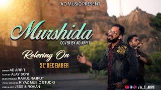 Murshida | AD Arpit |  Arijit Singh | Begum Jaan | Cover Song