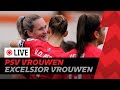 LIVE STREAM | PSV Vrouwen - Excelsior Rotterdam Vrouwen (Pure Energie Eredivisie Vrouwen)