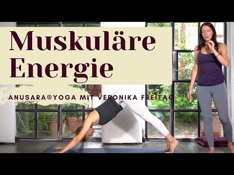 Das tiefere Geheimnis der Muskuläre Energie  I  Anusara® Yoga  mit Veronika Freitag