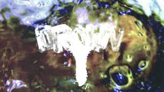 DROWN Music Video