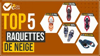 Raquettes de neige - Top 5 - (BonChoix)