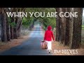JIM REEVES🎸When you are gone