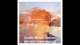 Silversun Pickups - Cradle (Better Nature)