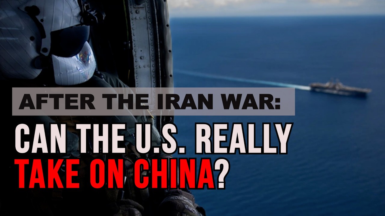 After the Iran War: Can the U.S. Really Take on China?