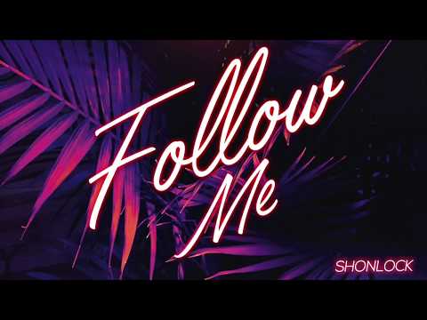 SHONLOCK - FOLLOW ME