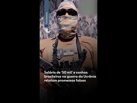 Salário de '50 mil' e sonhos: brasileiros na guerra da Ucrânia relatam promessas falsas