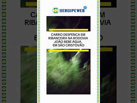 🚨🚗 CARRO DESPENCA EM RIBANCEIRA NA RODOVIA JOÃO BEBE ÁGUA, EM SÃO CRISTÓVÃO