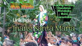 Download lagu Lirik Lagu Inang (Santa Maria) dalam bahasa Sikka// Voc: Sentus mp3