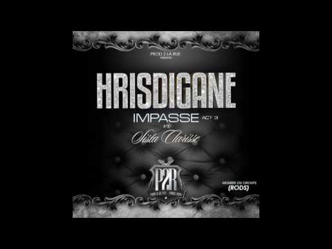 Hrisdigane feat Sista Clarisse - Impasse Act 3 (Audio)