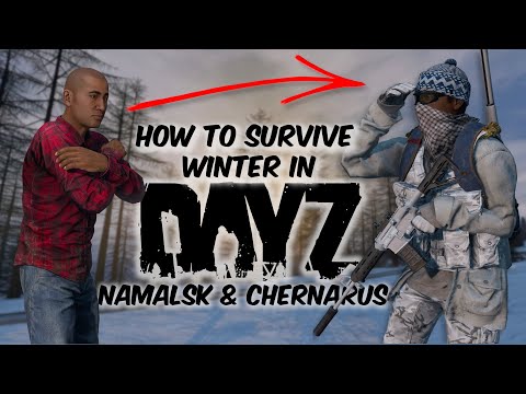 How to Survive on Namalsk and Winter Chernarus DayZ