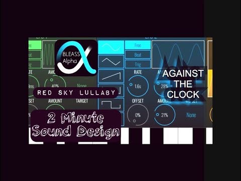 Bleass Alpha Synth - Against The Clock - Sound Design