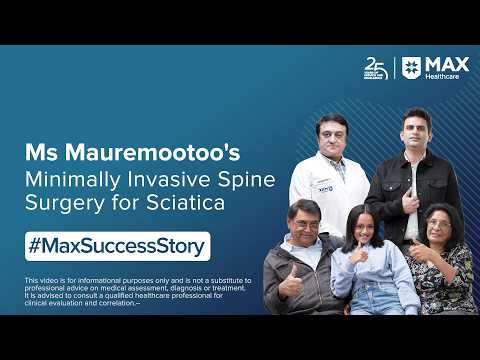 Minimally Invasive Spine Surgery for Sciatica | Patient Success Story | Max Hospital, Gurugram
