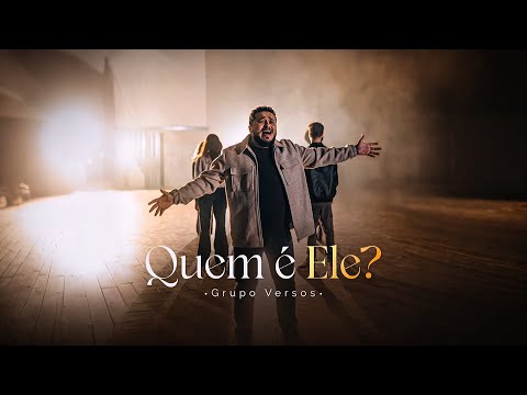 Quem É Ele - Grupo Versos