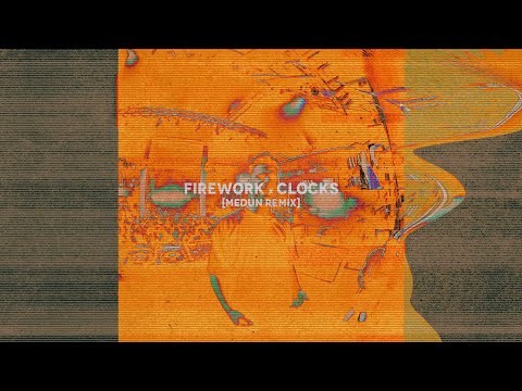 Firework x Clocks [MEDUN Remix]