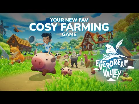 Your New Favourite Cosy Farming Game | Everdream Valley Trailer (PC, PS4/5, Switch) thumbnail